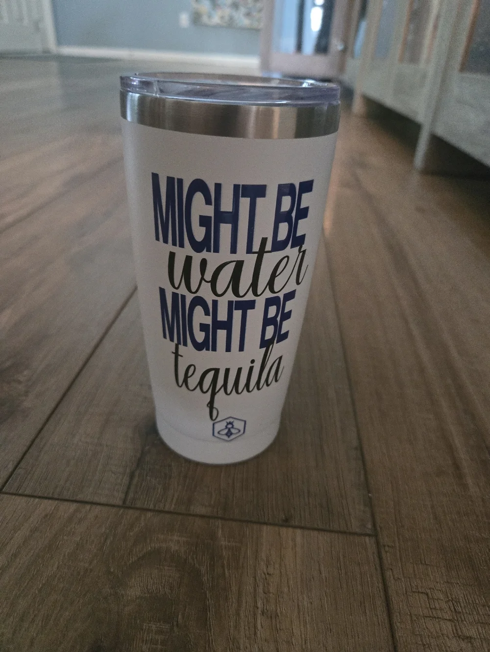 Insulated White Tumbler - 'Might Be Water Might Be Tequila' Tumbler